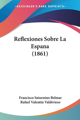 Libro Reflexiones Sobre La Espana (1861) - Belmar, Franci...