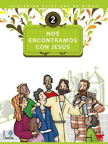 Libro: Nos Encontramos Con Jesús. Delegación Diocesana De Ca