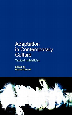 Libro Adaptation In Contemporary Culture: Textual Infidel...