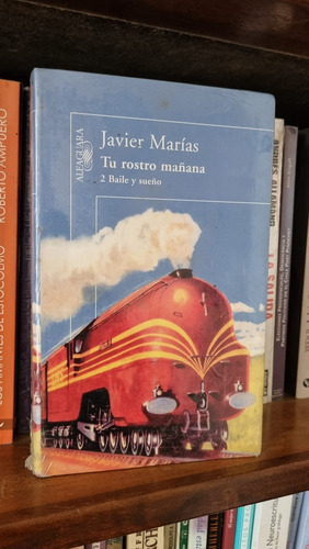 Tu Rostro Mañana 2 Baile Y Sueño / Javier Marías / Alfaguara