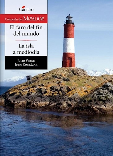Faro Del Fin Del Mundo / La Isla Del Medio Dia (coleccion D