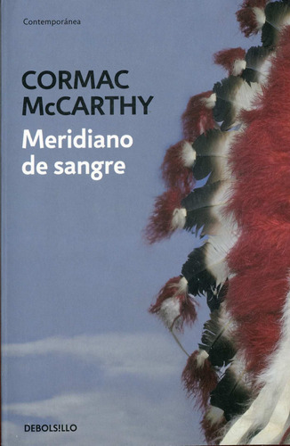Meridiano de sangre, de McCarthy, Cormac. Serie Ad hoc Editorial Debolsillo, tapa blanda en español, 2011