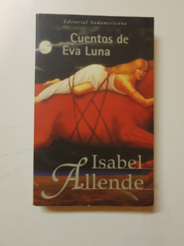 Cuentos De Eva Luna - Isabel Allende - Ed. Sudamericana