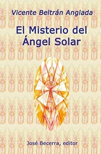 Libro El Misterio Del Ángel Solar (spanish Edition)&..