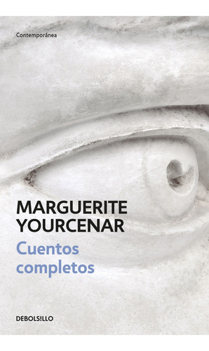 Cuentos Completos (yourcenar) - Yourcenar, Marguerite