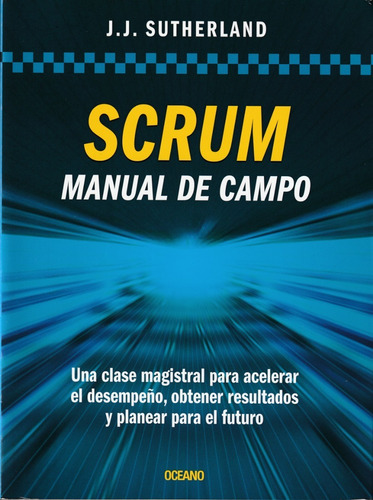 Scrum. Manual De Campo. Jeff Sutherland