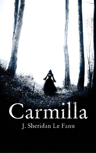 Carmilla, De J. Sheridan Le Fanu. Editorial Hesperus Press Ltd, Tapa Blanda En Inglés