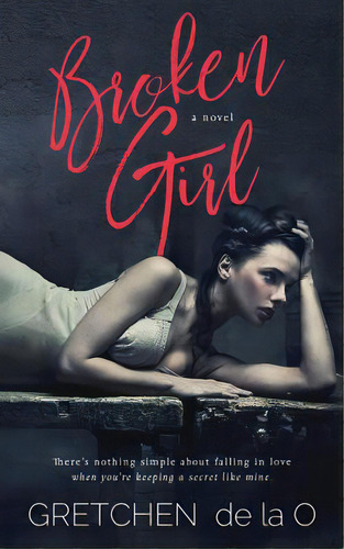 Broken Girl, De De La O., Gretchen. Editorial Gdelao, Tapa Blanda En Inglés