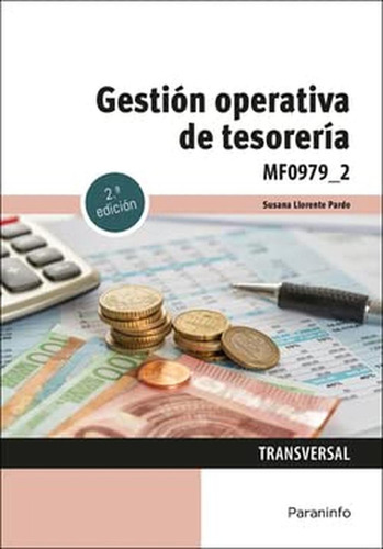 Gestión Operativa De Tesorería: Rústica (8): Mf0979_2, De Llorente Pardo, Susana., Vol. 1. Editorial Paraninfo, Tapa Pasta Blanda, 2ª Edición En Español