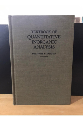 Textbook Of Quantitative Inorganic Analysis I M Kolthoff