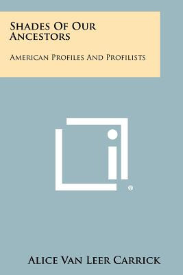 Libro Shades Of Our Ancestors: American Profiles And Prof...