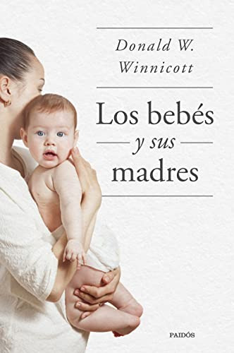 Los Bebes Y Sus Madres -divulgacion-