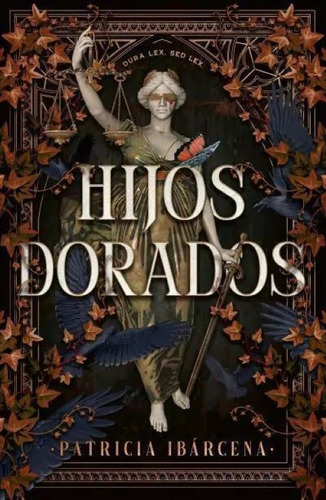 Hijos Dorados, De Callis Patricia Ibarcena. Única, Vol. Único. Editorial Ediciones Urano S.a., Tapa Blanda En Español