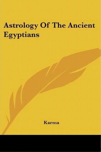Astrology Of The Ancient Egyptians, De Karma. Editorial Kessinger Publishing, Tapa Blanda En Inglés
