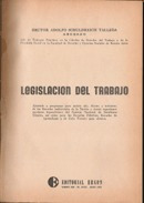 Legislación Del Trabajo    Héctor Adolfo Schuldreich Talleda