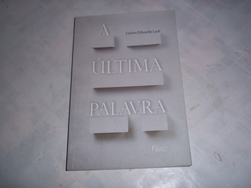 Livro A Última Palavra Carlos Eduardo Leal