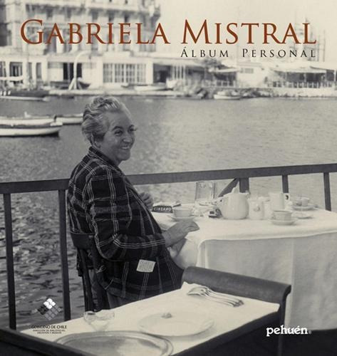 Gabriela Mistral Album Personal / Pehuen