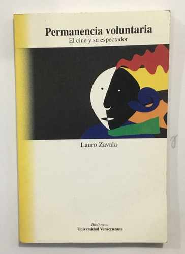 Lauro Zavala Permanencia Voluntaria El Cine Y Su Espectador