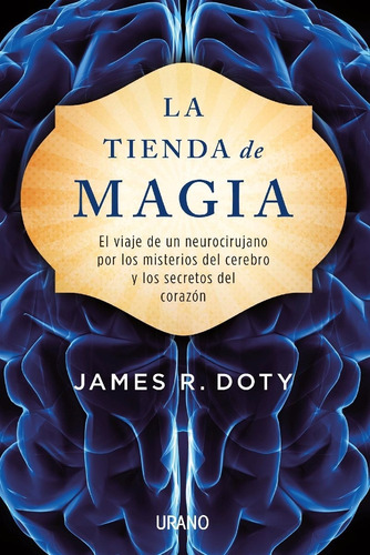 La Tienda De Magia - James R. Doty - Urano