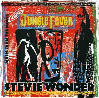 Jungle Fever Soundtrack (by Stevie Wonder)