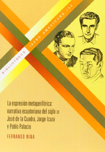 Libro La Expresion Metaperiferica Narrativa Ecuat De Nina F