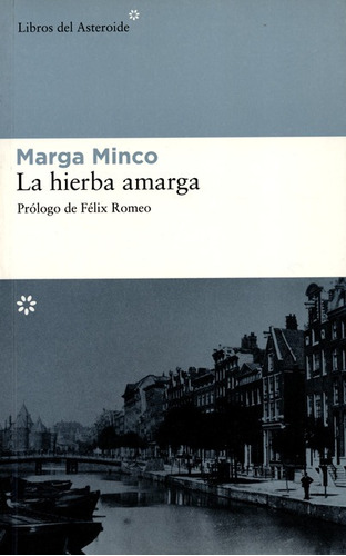 La Hierba Amarga, De Minco, Marga. Editorial Libros Del Asteroide, Tapa Blanda, Edición 1 En Español, 2007