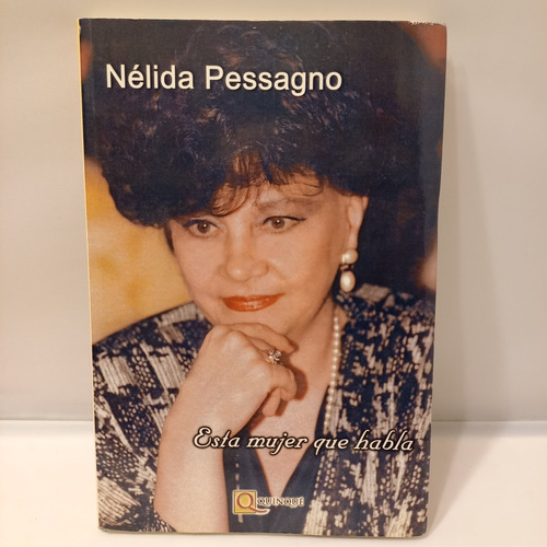 Nélida Pessagno - Esta Mujer Que Habla