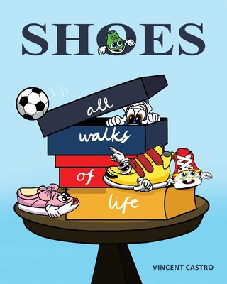 Libro Shoes: All Walks Of Life - Castro, Vincent