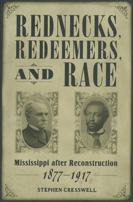 Libro Rednecks, Redeemers, And Race: Mississippi After Re...