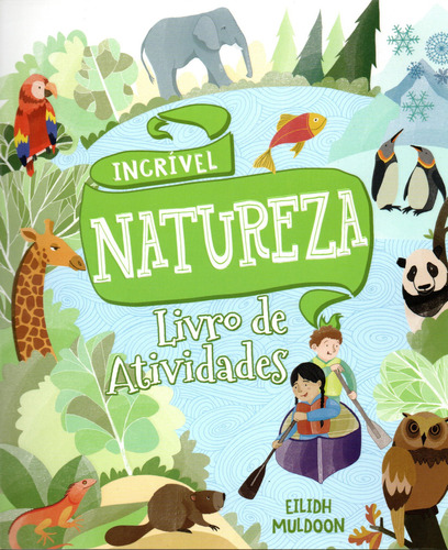 Incrível Natureza - Livro De Atividades, De Eilidh Muldoon. Editora Pé Da Letra Em Português