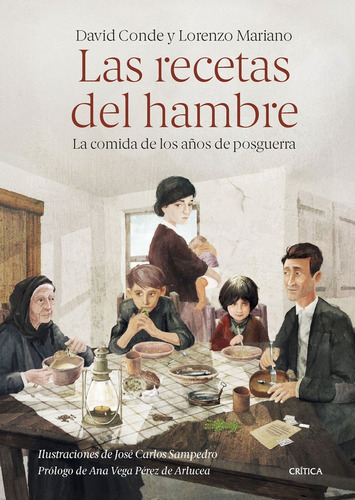 Las Recetas Del Hambre, De David Conde. Editorial Crítica En Español