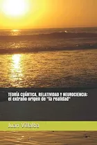 Comprar Libro: Teoría Cuántica, Relatividad Y Neurociencia: El Extra