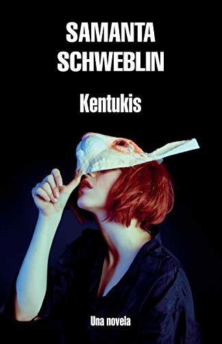 Libro : Kentukis / Little Eyes A Novel - Schweblin, Samanta