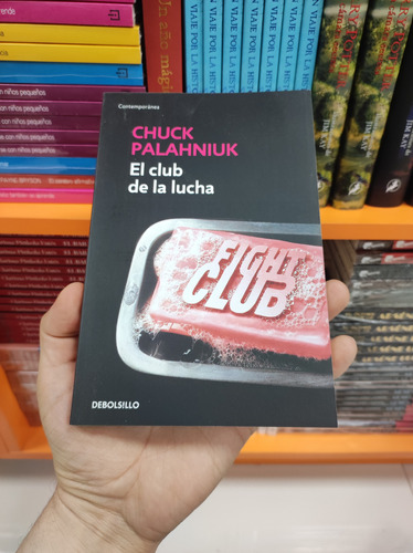 Libro El Club De La Lucha - Chuck Palahniuk - Debolsillo 