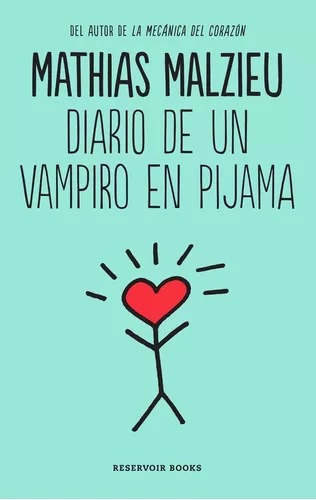 Diario De Un Vampiro En Pijama - Mathias Malzieu -