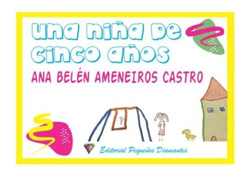 Libro : Una Niña De Cinco Años - Ameneiros Castro, Ana.. 