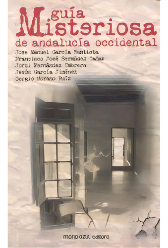 Guãâ¡a Misteriosa De Andalucãâ¡a Occidental, De Aa.vv. Editorial Mono Azul Editora, Tapa Blanda En Español