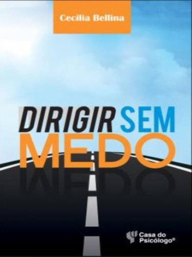 Dirigir Sem Medo, De Bellina, Cecilia. Editora Artesa Editora, Capa Mole, Edição 2ª Edição - 2006 Em Português