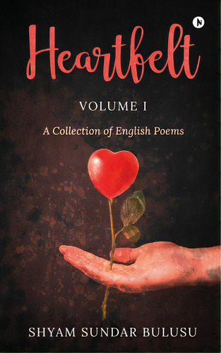 Heartfelt: A Collection Of English Poems, De Shyam Sundar Bulusu. Editorial Harpercollins 360, Tapa Blanda En Inglés