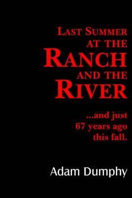 Libro Last Summer At The Ranch And The River - Adam Dumphy