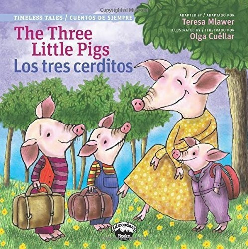 The Three Little Pigs / Los Tres Cerditos Timeless., De Teresa Mlawer. Editorial Chosen Spot En Inglés