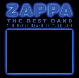 Frank Zappa The Best Band You Never Heard In Your Life Kktus