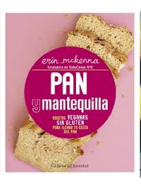 Pan Y Mantequilla - Recetas Veganas Sin Gluten