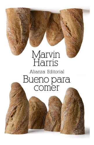Bueno Para Comer, De Harris, Marvin. Editorial Alianza Editorial, Tapa Blanda En Español