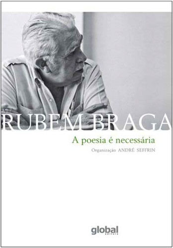 Libro Poesia E Necessaria A De Braga Rubem Editora Global