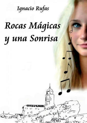 Rocas MÃÂ¡gicas y una Sonrisa, de Rufas Tenas, José Ignacio. Editorial Bubok Publishing, tapa blanda en español