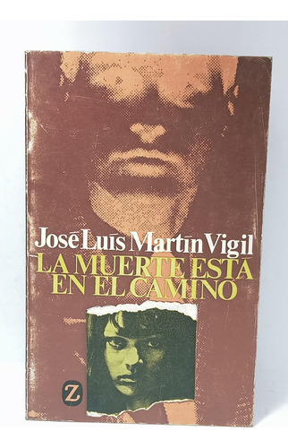 La Muerte Está En El Camino - José Luis Vigil - Juventud 