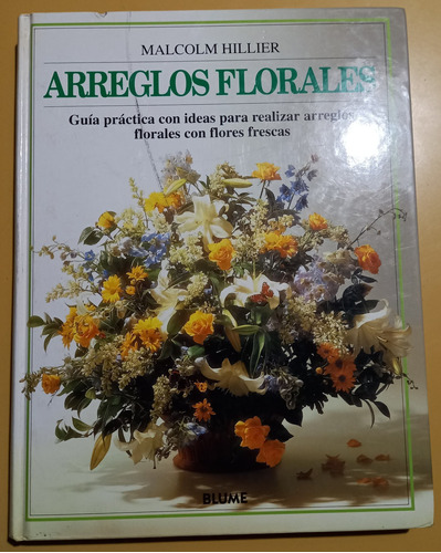 Arreglos Florales - Malcolm Hillier - Ed Blume