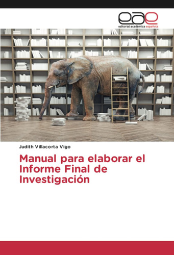 Libro: Manual Para Elaborar El Informe Final De Investigació