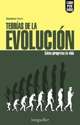 Teorias De La Evolucion. Como Progresa La Vida
